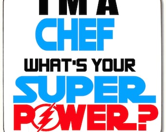 I'm A CHEF What's Your Super Power COASTER