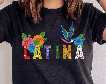 Latina Shirt, Mexican Floral Shirt, Spanish Woman Shirt, Cinco de Mayo, Latina Feminist Shirt, Chula Shirt, Latina Power, Latina Mom Shirt