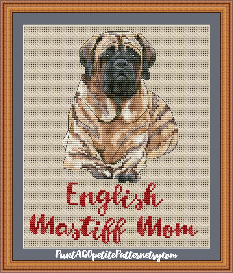 May include: Cross-stitch pattern of an English Mastiff dog sitting with its paws crossed. The pattern is in shades of brown, black, and white. The text "English Mastiff Mom" is written in red below the dog.