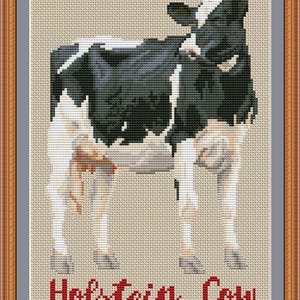 May include: Cross-stitch art of a Holstein cow in a brown wooden frame. The cow is black and white with a beige background. The text "Holstein Cow" is in red letters at the bottom of the image.