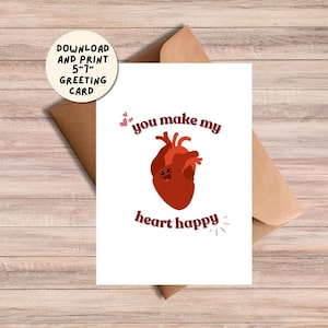 Puede incluir: Una tarjeta de felicitación imprimible con un corazón rojo sonriente y el texto "you make my heart happy".