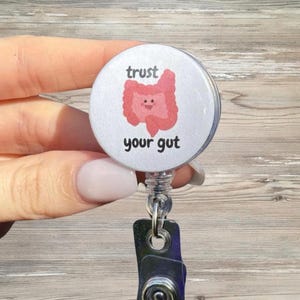 Trust Your Gut Badge Reel | Badge Holder, 1.25" for GI, Dietitian, Nurse, Gastro Accessory | Healthcare ID Clip