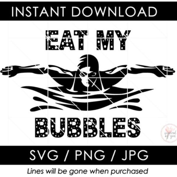 Eat My Bubbles SVG | Swim Strokes Breast Back Fly Free PNG | Fun Swimmer Tshirt Design | Swim Team JPG | Cut Files | Cricut Cameo