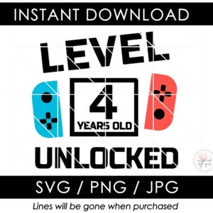 4th Birthday | Level 4 Unlocked | Fourth Bday Shirt Design | Switch Video Game | Cut File Cricut or Silhouette