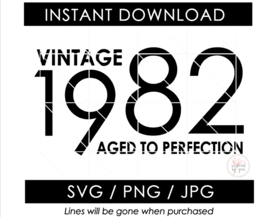 1982 SVG | 41st Birthday | Vintage 1982 PNG | Aged to Perfection | 41 ...