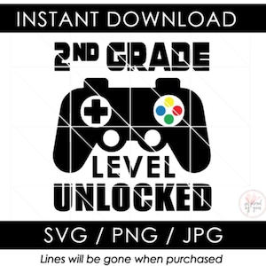 May include: A black and white digital design with the text "INSTANT DOWNLOAD 2ND GRADE LEVEL UNLOCKED" and a game controller graphic. The design also includes the file types SVG, PNG, and JPG.