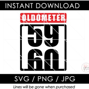 60th Birthday SVG | Oldometer Oldometre | 1965 | Sixty Birthday | Funny Men Birthday Shirt | PNG JPG Cut Files | Cricut Cameo Silhouette