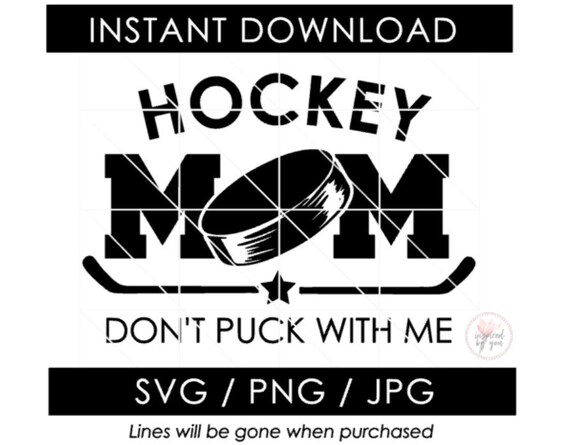 Hockey Mom SVG | Hockey Mama JPG | Don't Puck with Me PNG | Stick Puck Sports | Shirt Mug Glass | Cut File Vector| Silhouette Cameo Cricut