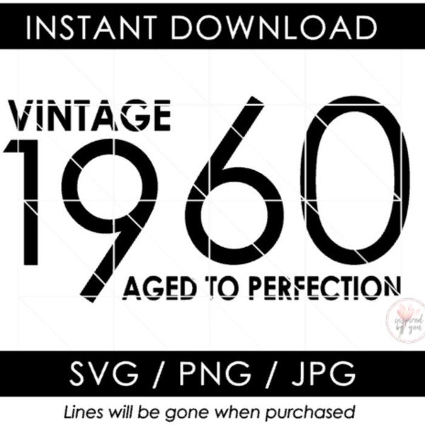 1960 SVG | 63rd Birthday | Vintage Aged to Perfection | 63 Birthday | PNG JPG Cut Files | Cricut Cameo Silhouette | Digital Download