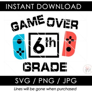 6e leerjaar SVG | Spel op het zesde leerjaar PNG | Jongen terug naar school JPG | Videogameschakelaar | 1e eerste schooldag shirt | Bestanden knippen Cricut
