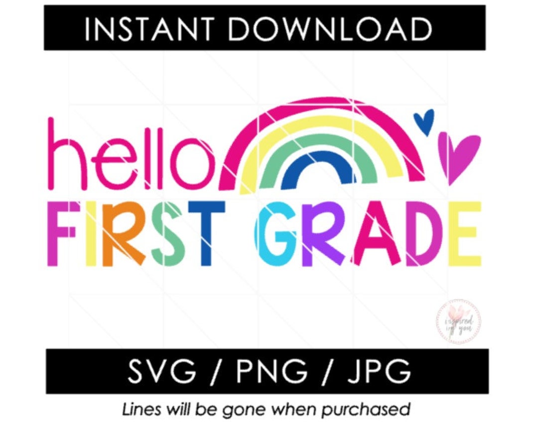 Hello First Grade SVG | 1st Grade JPG | Back to School PNG | Rainbow ...