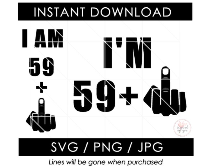 60th Birthday SVG 59 1 59 Plus 1 Middle Finger Sixty Etsy