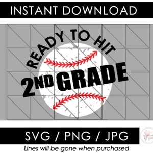 May include: A digital download graphic with a baseball theme. The design features a baseball with the text "READY TO HIT 2ND GRADE" in black and red. The words "INSTANT DOWNLOAD" and "SVG / PNG / JPG" are also included.