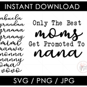 Die besten Mütter werden zu Nana Abuela befördert Oma Gramma Grammy Mimi Memaw Nonny Nanny Oma Vovo SVG PNG JPG geschnitten Datei | Cricut | Silhouette
