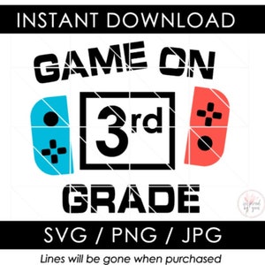 3rd Grade SVG | Game On Third Grade PNG | Boy Back to School JPG | Video Game Switch Controller | 1st First Day Shirt |Cut Files Cricut
