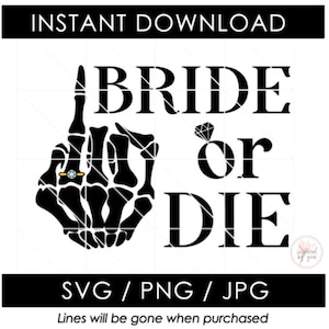 Braut oder sterben SVG | Bachelorette Hochzeit Verlobungsfeier PNG | Skelett Ring Tshirt JPG | Schnitt Digitale Datei Cricut Silhouette Cameo
