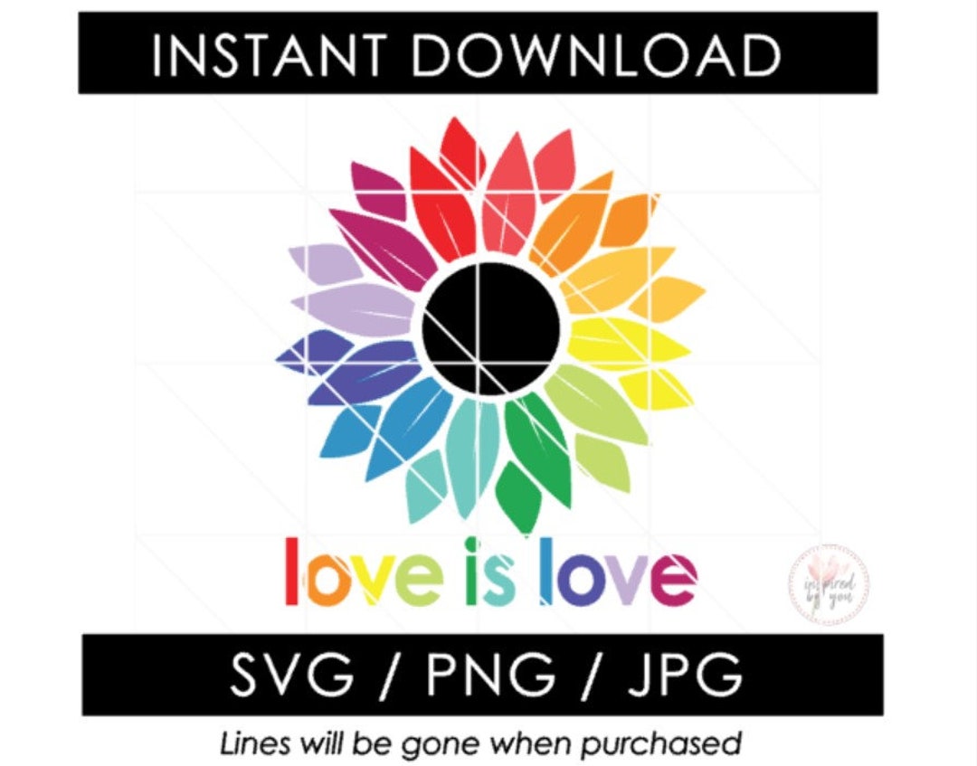 Love is Love SVG | Rainbow Sunflower PNG | LGBTQ | Flower | Pride ...