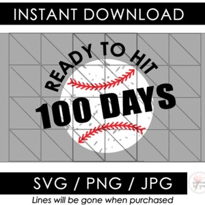 100 Days of School Baseball SVG | Ready to Hit Softball PNG | Boy Bat JPG | One hundred Days Shirt | Cricut Cameo Silhouette | Cut Files
