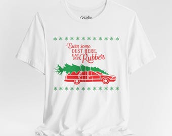 Férias de Natal do National Lampoons | Queime um pouco de poeira | Camiseta unissex