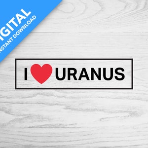 I Love Uranus | Digital Download | Template