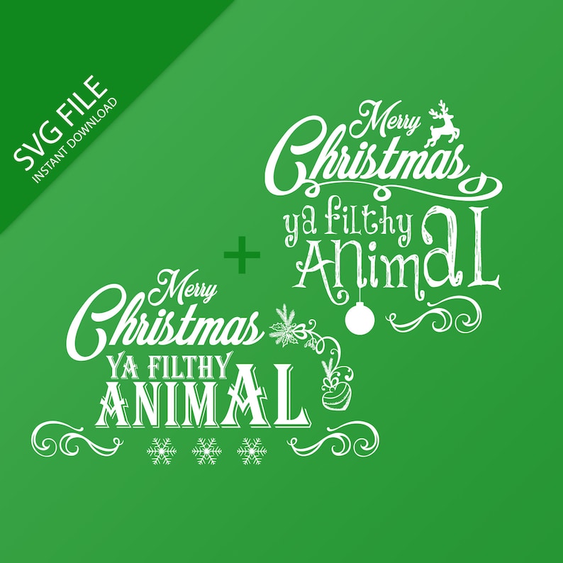 Download Merry Christmas ya filthy animal SVG Digital Download | Etsy