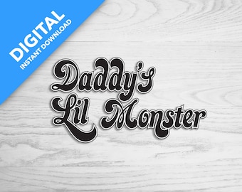Daddy's Lil Monster T-shirt Svg - Png - Pdf - Cricut Cutting Clipart Vector Digital