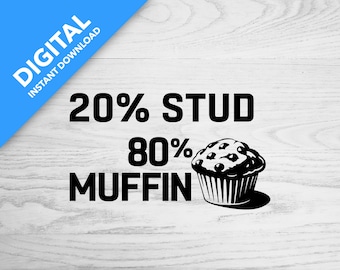 20% Stud 80% Muffin | Download Digital | Modelo
