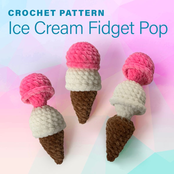 Ice Cream Cone Fidget Pop Crochet PATTERN