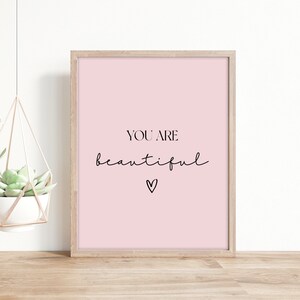 You are beautiful print. Girly wall art. Inspirational quotes. Pink bedroom decor. Motivational word pictures. Empowering self love feminine