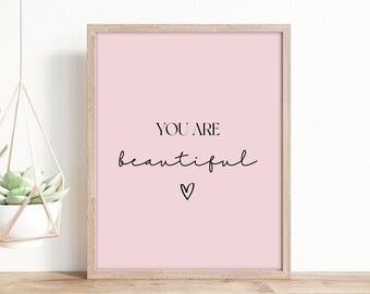 You are beautiful print. Girly wall art. Inspirational quotes. Pink bedroom decor. Motivational word pictures. Empowering self love feminine