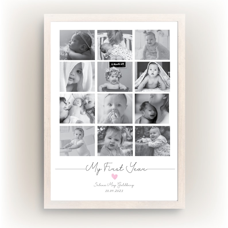 May include: A framed black and white photo collage with twelve baby pictures. The words "My First Year" are written in cursive below the photos, with a pink heart and the baby's name and date.