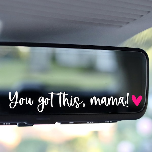 You Got This Mama Car Decal - Rearview Mirror Vinyl Sticker