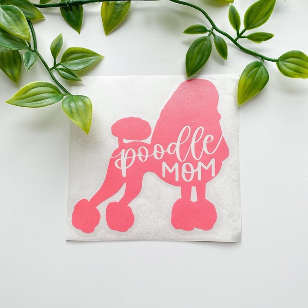 Poodle Mom, Poodle Car Vinyl Decal, Laptop Sticker, Mug Decal, Tumbler Sticker, Waterproof Vinyl Sticker, Poodle Mom Gift