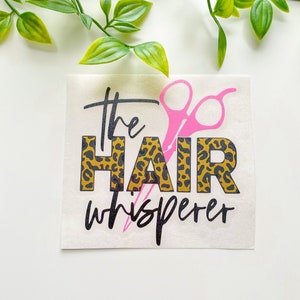 Hair Whisperer Sticker, Gift for Hairstylist, Cute Hairstylist Sticker, Waterproof Vinyl Sticker, Hair Car Decal, Laptop Sticker, Mug Decal