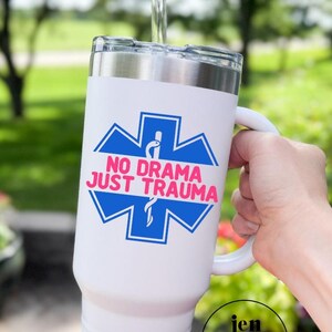 No Drama Just Trauma Sticker, EMT Car Decal, Paramedic Vinyl Sticker, Star of Life Sticker, Trauma Worker Tumbler Sticker, Water Resistant