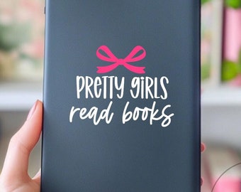 Pretty Girls Read Books Sticker, Water Resistant Vinyl Decal, Book Lover Gift, Book Sticker, Bow Reading Sticker, Kindle Decal, Car Decal