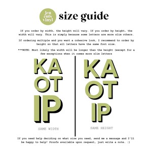 May include: A size guide infographic for vinyl lettering with the text 'jen cuts vinyl' and 'size guide'. It explains ordering by width versus height using the letters KA, OT, and IP in light green with black drop shadows to show visual differences.