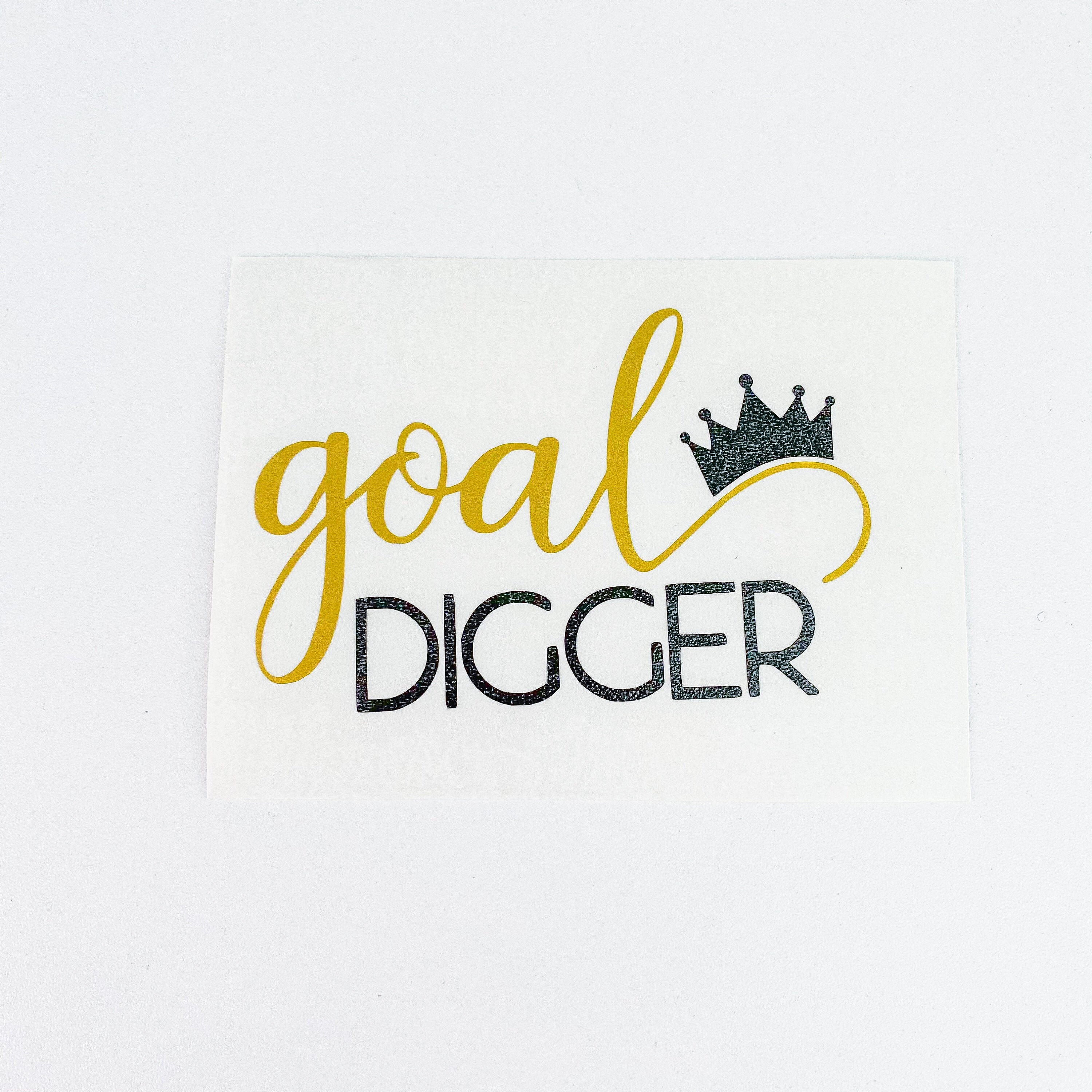 Goal Digger Sticker Goal Digger Vinyl Decal Motivational | Etsy