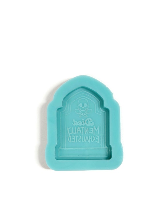 Tombstone Mentally Exhausted Resin Mold - Magnet Mold - Polymer Clay Push Mold - Engraved Mould for Epoxy Resin by ResinQueenShop