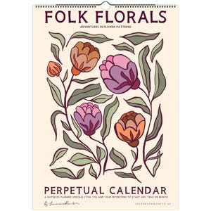 Calendario PERPETUO illustrato da artisti di qualsiasi anno / Agenda Lush Folk Florals / Gennaio - Dicembre senza data / Carino, colorato, stravagante