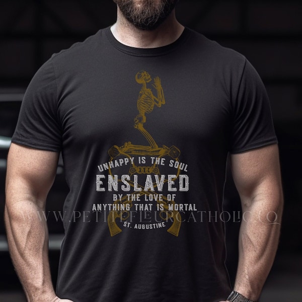 St. Augustine Quote Catholic Men's T-Shirt - Unhappy Is The Soul Enslaved Tee - Traditional Catholic Men Shirt - Catholic Father's Day Gift