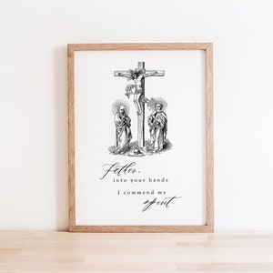 Good Friday Passion of Christ Catholic Printable Wall Art - "Into Your Hands I Commend My Spirit" - Catholic Wall Art - Digital Download