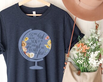 Be Who God Meant You To Be Quote Floral Catholic Women's T-Shirt - Set the World on Fire - St. Catherine of Siena Quote - Catholic Women Tee