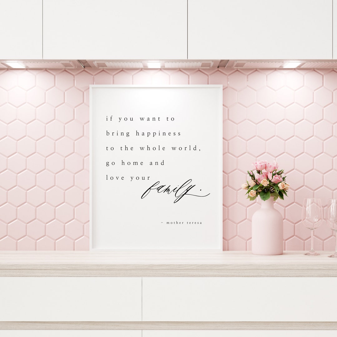 Mother Teresa Quote Printable Wall Art - Mother's Day Gift - Go Home ...