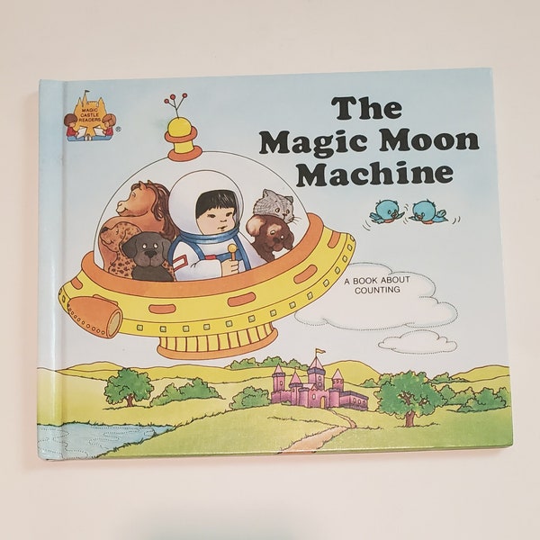 Vintage Book - Magic Castle Readers - The Magic Moon Machine: A Book About Counting - 1988