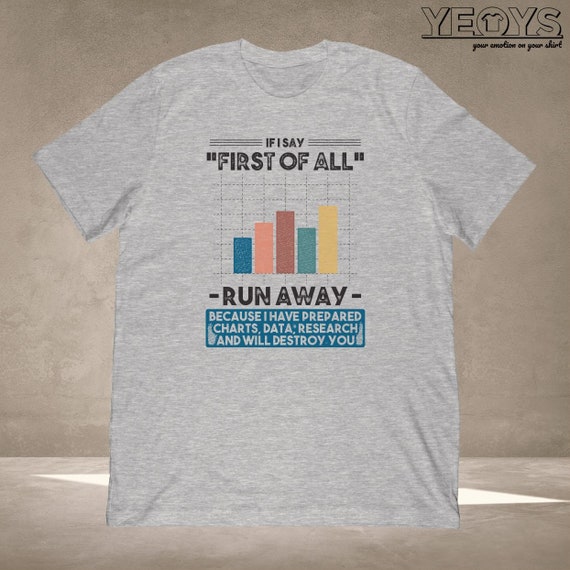 If I Say First of All T-shirt Eloquence 