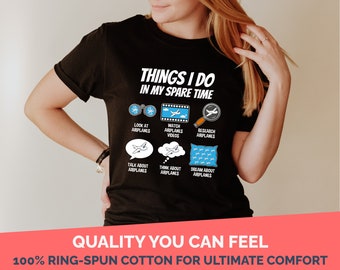 Things I Do In My Spare Time - The Ideal Shirt for Pilots, Aviation Lovers, and Enthusiasts, Pre-Shrunk Unisex Softstyle Tee