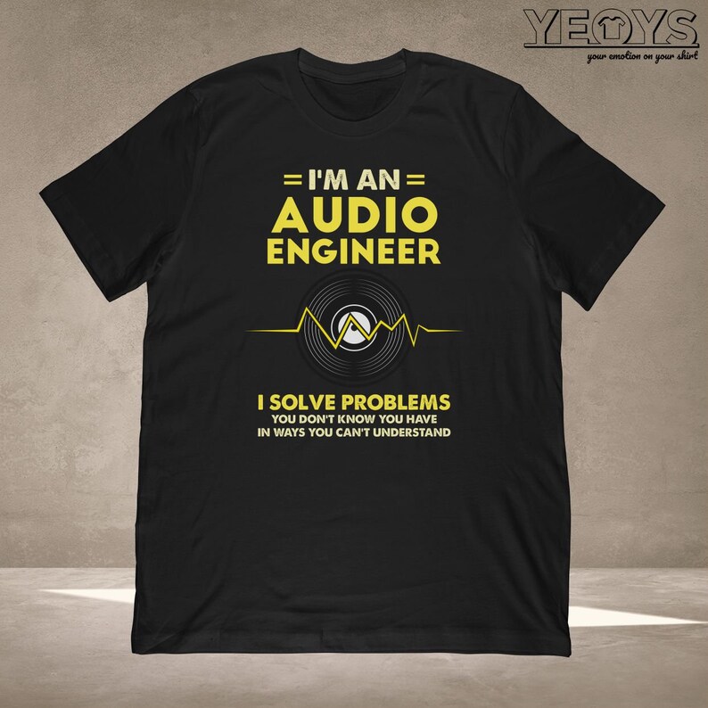I'm An Audio Engineer TShirt Audiology Gift for Sound Etsy