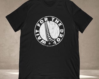 Wait for the Drop T-Shirt | Adrenaline junkie gift for amusement parks, action and extreme rides fan | Unisex Tee, Tank Top, Hoodie