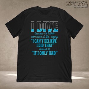 Diving T Shirts - Graphic Tee Diving Gift Ideas For Diver, Shark Diving & Scuba Diving - I Dive To Look Back At Life Tshirt Unisex